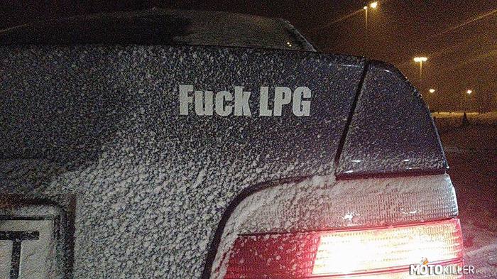Fuck LPG –  
