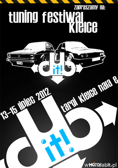 DUB IT Tuning Festiwal Kielce – Wszystkich zainteresowanych majacych czas zapraszamy 