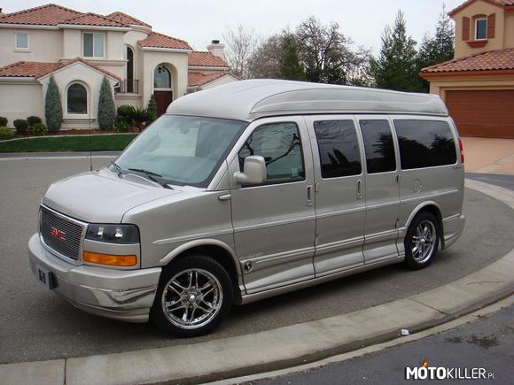 GMC Savana. – Van którego chciałbym kiedyś posiadać. 