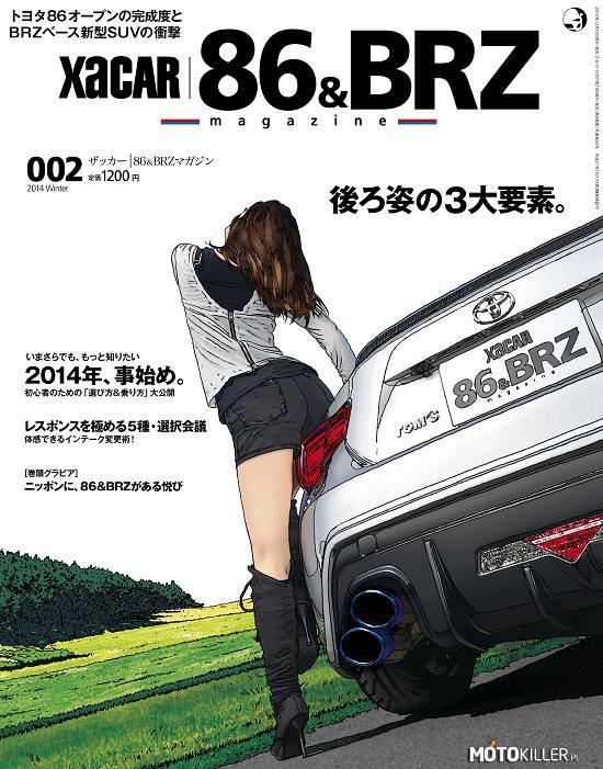 XaCAR 86 & BRZ Magazine – W Japonii, Toyota 86 i Subaru BRZ mają swoje własne czasopismo, z którego fani i właściciele mogą dowiedzieć się na temat modyfikacji, napraw, relacji z wyścigów, nowych części i akcesoriów, oraz wszystkiego innego, czego dusza zapragnie. 