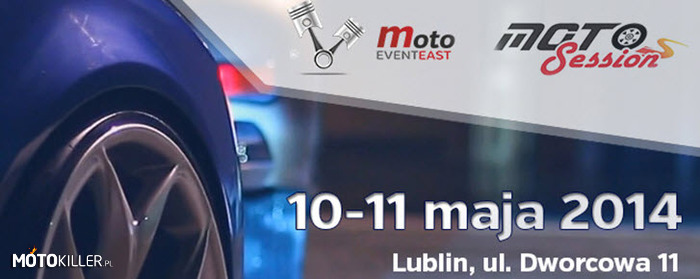 Moto Event East & Moto Session 2014 – W tym roku  odbędzie się w Lublinie przy ulicy Dworcowej 11 (w halach targowych) w dniach 10 - 11 maja. Wszystkich serdecznie zapraszamy i mamy dla Was naprawdę bombową informację. 

Z racji udanej naszej współpracy organizatorzy mogą udostępnić nam miejsce na wystawie, byśmy mogli pokazać swoje projekty. Wiem, że mamy bardzo dużo osób, które mają świetne autka. Dzięki temu moglibyśmy zrobić spot motokillerów i jednocześnie pod dachem pokazać swoje perełki. Na imprezę za darmo mają wjazd samochody wystawców, kierowcy i jedna osoba towarzysząca. Wystawcy mają zagwarantowany posiłek oraz oprawę kulinarno imprezową podczas nocnej zabawy dla uczestników. Noclegi jeśli ktoś planuje trzeba załatwiać samemu, niemniej organizator pomaga je wyszukać i negocjuje spore rabaty.

To jak - zbieramy się na Evencie? Czy są chętni do pokazania swoich samochodów? Pamiętaj - nawet zadbany seryjny samochód jest ładniejszy, niż żaden!

Zgłoszeń aut można dokonywać tutaj: http://motoeast.pl/zgloszenia-aut w uwagach należy wpisać: Jestem z MotoKiller. Wtedy organizatorzy będą wiedzieli ilu nas jest. Ja oczywiście będę na tej imprezie. 

Szczegóły imprezy w źródle. 