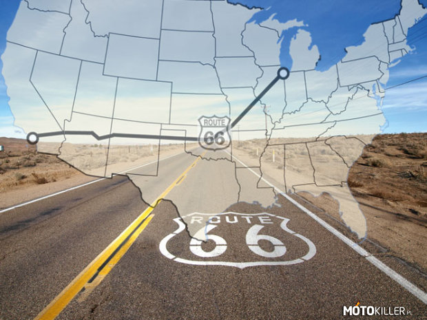 Najbardziej znana trasa – Route 66 - wystarczy pełny bak i nic więcej nie potrzeba... 