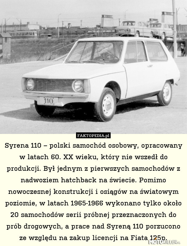 Syrena 110 – O ile dobrze pamiętam, był to drugi samochód typu hatchback na świecie. 