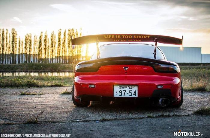 Mazda RX-7 – Life is too short to be slow. 