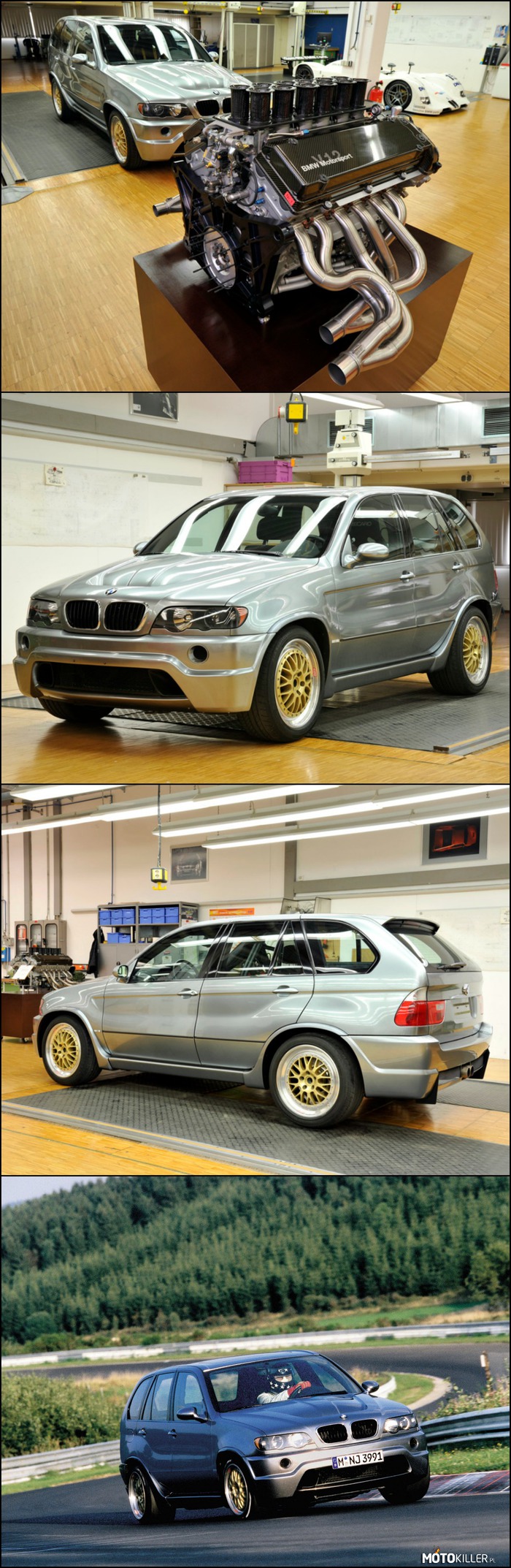 X5 Le Mans Prototyp – Oto efekt wbudowania silnika V12 z BMW V12 LMR do BMW X5, wersja 5-drzwiowa typu SUV. Silnik benzynowy o pojemności 5990 cm³ z mocą 515 kW (700 KM). Manualna 6-biegowa skrzynia biegów i napęd 4x4. Przyspiesza od 0 do 100km/h w 4,7 sekund a prędkość maksymalna to ponad 300km/h. Link do krótkiego filmiku: https://www.youtube.com/watch?v=enG-XzZrg68 